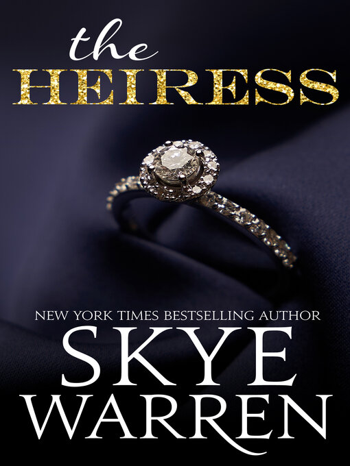 Title details for The Heiress by Skye Warren - Available